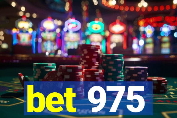 bet 975